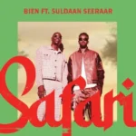 bien ft suldaan seeraar safari