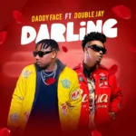 daddy face ft double jay darling