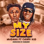 Chino Kidd X Mudara My Size