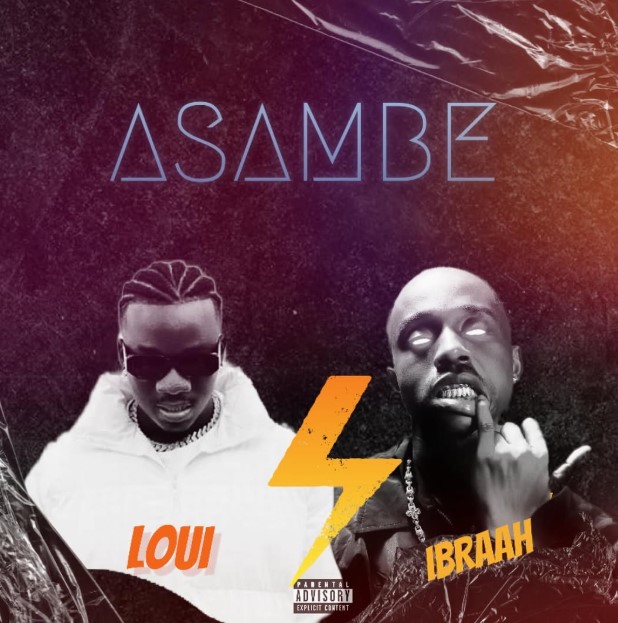 loui ft ibraah Loui Ft Ibraah Asambe