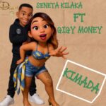 Seneta Kilaka Ft Gigy Money Kimada