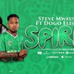 Steve Mweusi Ft Dogo Elisha Spirit
