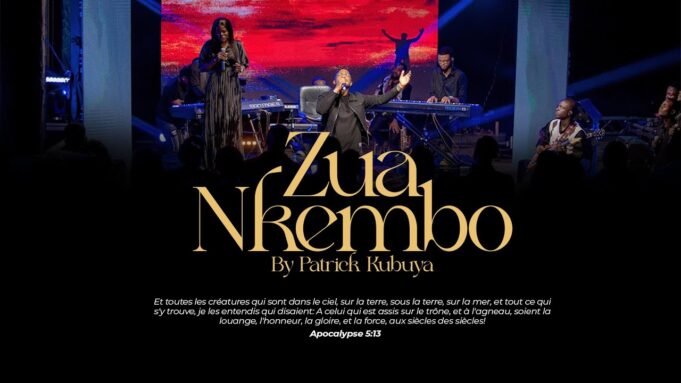 patrick kubuya - zua nkembo Zua Nkembo