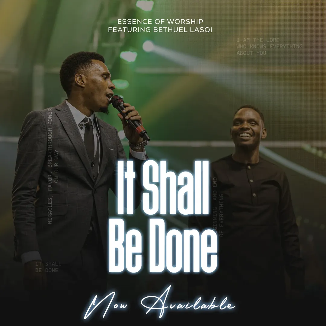 essence of worship ft bethuel lasoi it shall be done