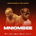 oscar oscar ft joh makini mniombee