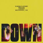 Diamond Platnumz Down Ft Xman Rsa Lintonto Masterpiece Yvk Down 681x681 1