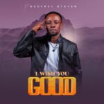 Godfrey Steven I Wish You Good