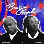 Harmonize Ft. Rudeboy Best Couple