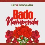 UBT Ft Dogo Paten Nampenda