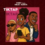 foby ft meja kunta tiktap