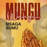 msaga sumu mungu wangu