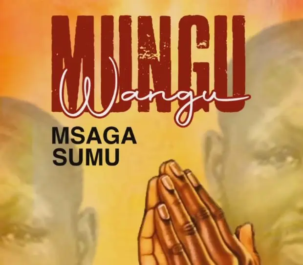 msaga sumu - mungu wangu msaga sumu mungu wangu