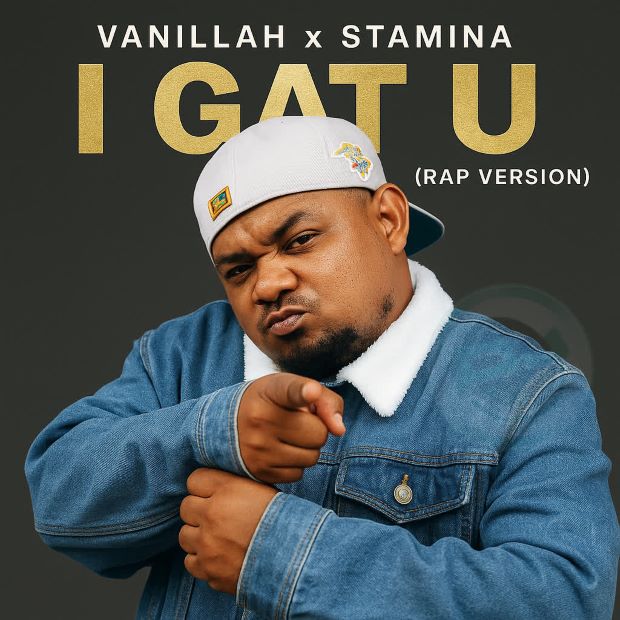 Vanillah X Stamina I gat U rap version