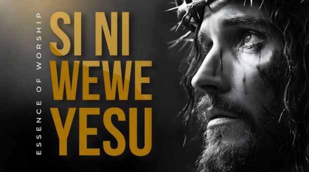 Essence of Worship - Si ni Wewe Yesu Essence of Worship Ft Clara Minja Justin Asifiwe Si ni Wewe Yesu