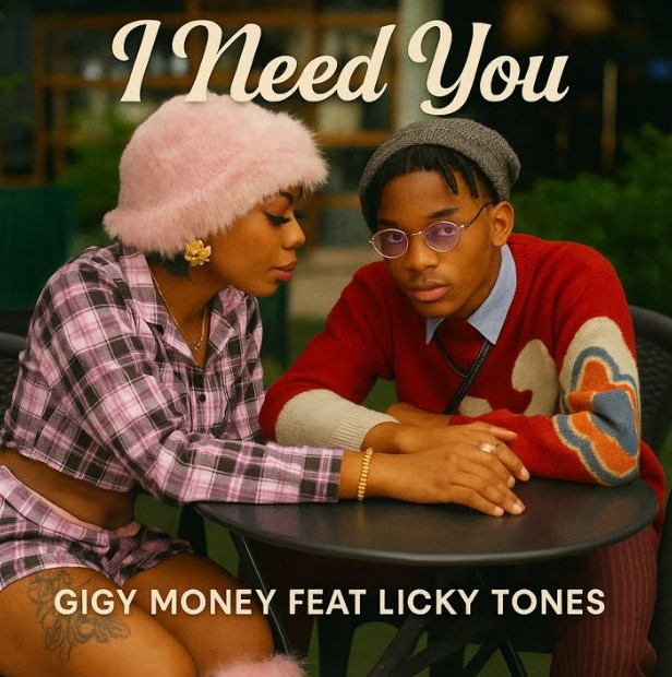 Gigy Money Ft Licky Tones I Need You