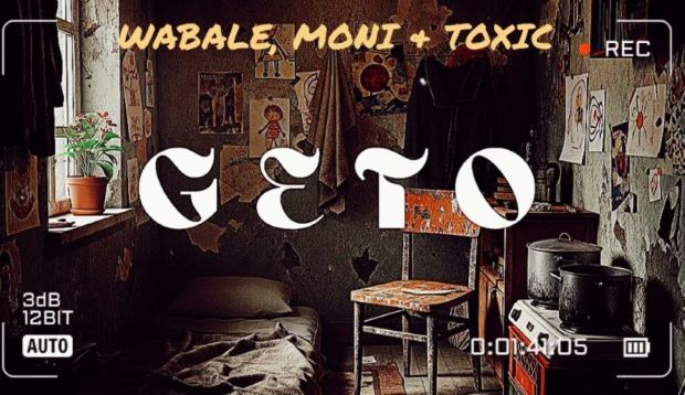 Wabale Ft Moni Wabale Ft Moni Toxic Geto