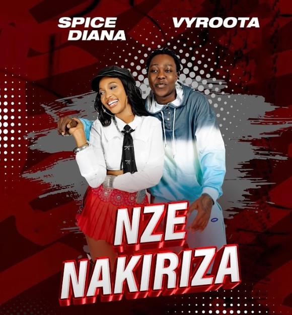 Spice Diana Ft Vyroota Nze Nakiriza