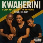 Suma Mnazaleti Ft. Meytone Kwaherini