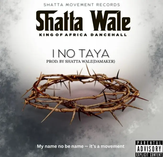 Shatta Wale I No Taya