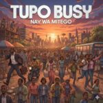 Tupo Busy by nay