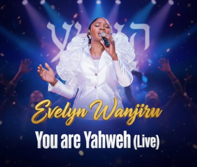 evelyn wanjiru you are yahweh Evelyn Wanjiru You Are Yahweh