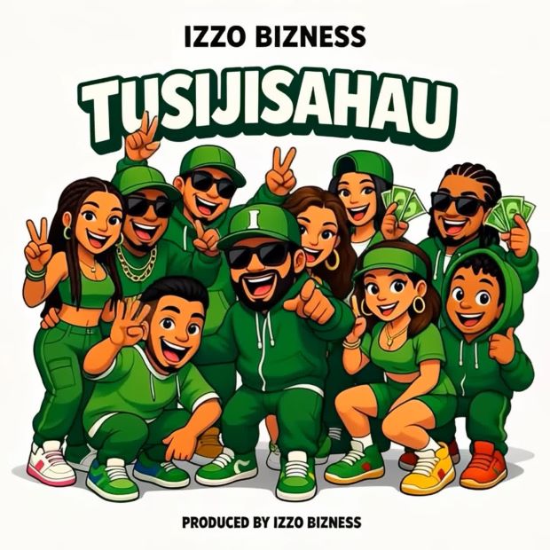 izzo bizness - tusijisahau Izzo Bizness TUSIJISAHAU