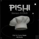 MansuLi Ft ZaiiD Pishi
