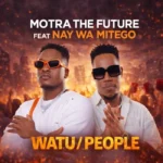motra the future ft nay wa mitego watu