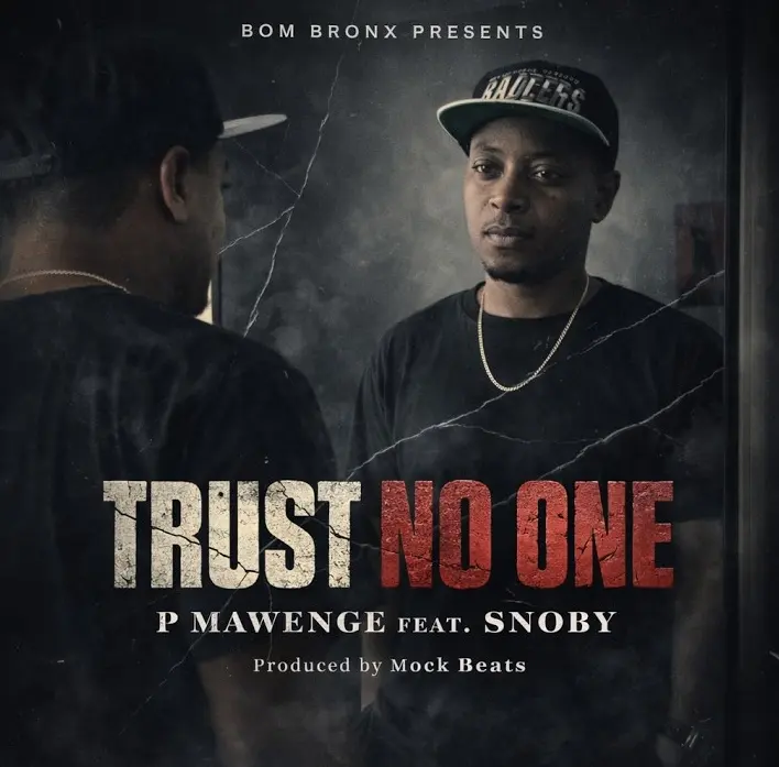p mawenge ft snoby trust no one p mawenge ft snoby trust no one