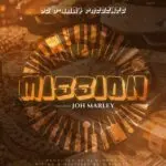 Dj D Ommy Ft. Johmarley Mission