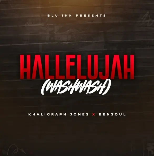 khaligraph jones & bensoul hallelujah Khaligraph Jones Bensoul Hallelujah Washwash